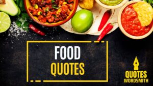 Passionate Food Quotes (Top 100) 3 Food Quotes