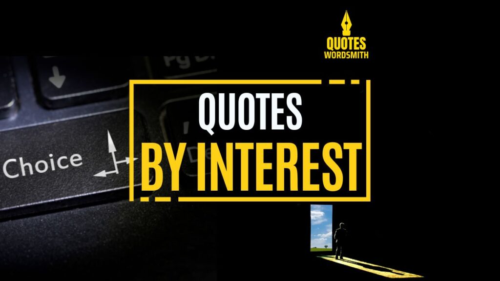 Quotes By Interest