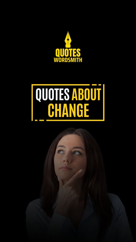 Quotes About Change Stories